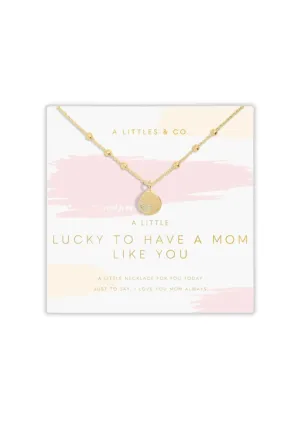 "Lucky to Have a Mom Like You" Gold Necklace